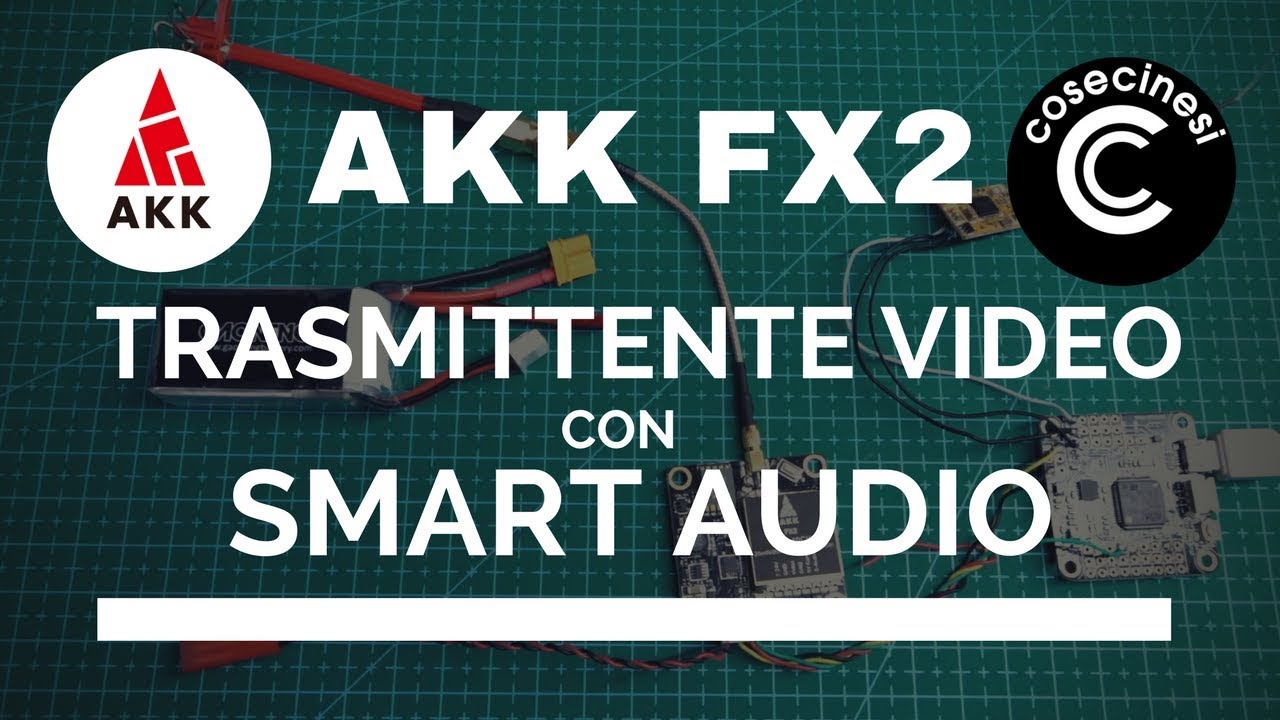 🔧 Trasmittente video VTX AKK FX2 a 5.8Ghz con SmartAudio: configurazione🔧