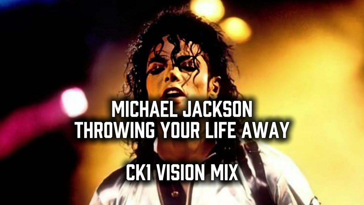 Michael Jackson - Throwing your life away CK1 VISION MIX (CDQ)