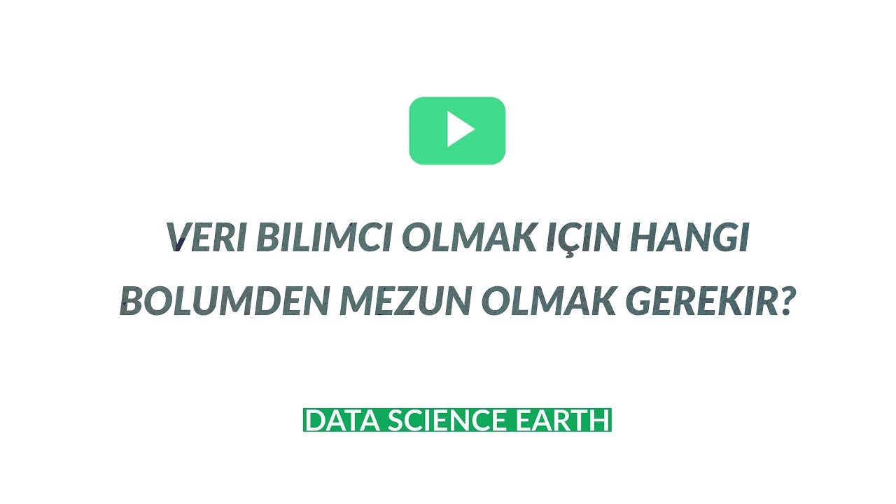Veri Bilimci Olmak I&ccedil;in Hangi B&ouml;l&uuml;mden Mezun Olmak Gerekir?