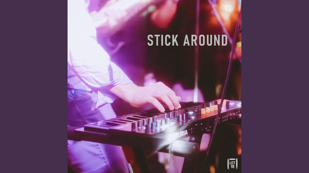 Stick Around