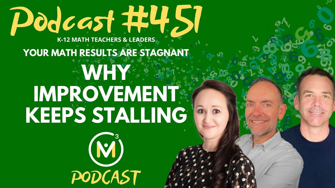 Ep451: Your Math Results Are Stagnant: Why Improvement Keeps Stalling