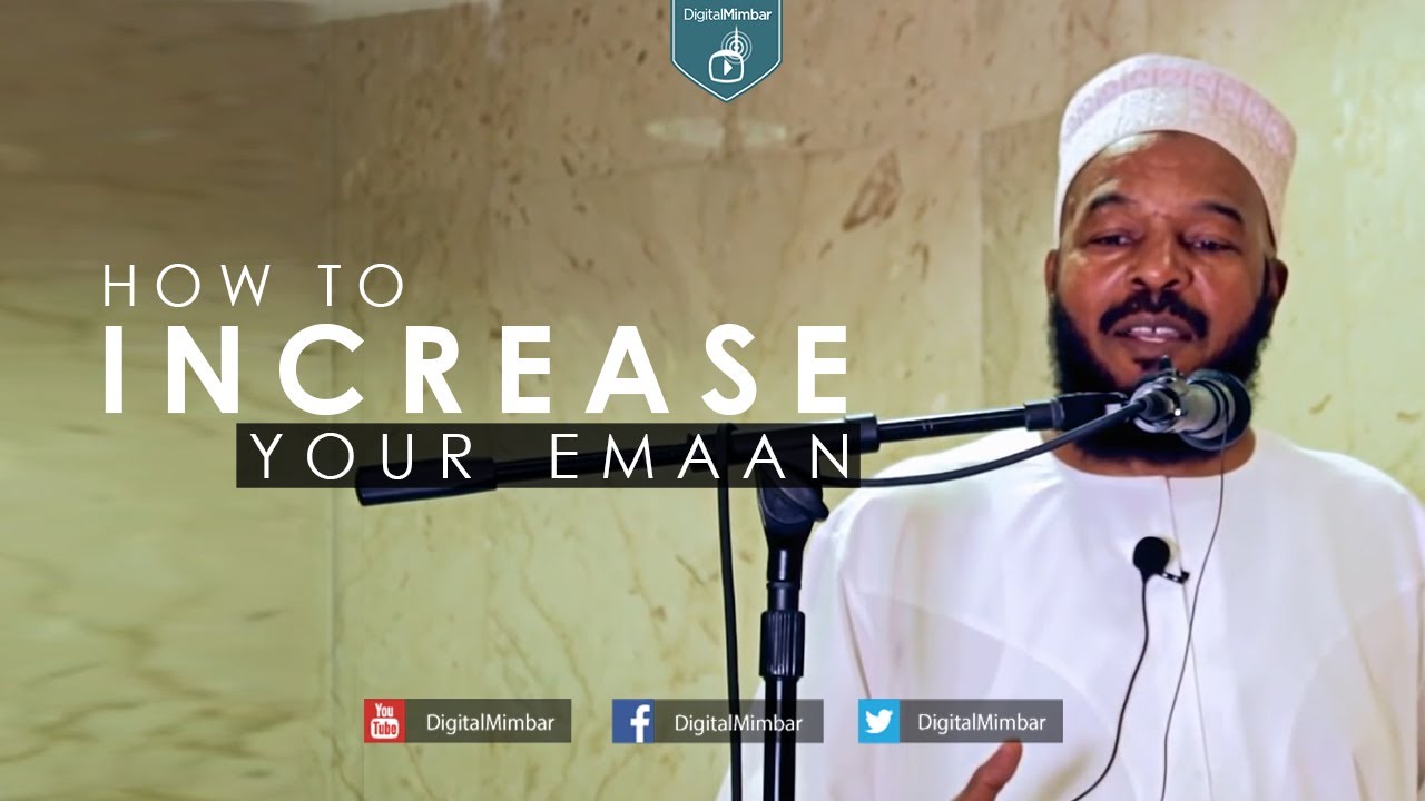How to Increase your Emaan - Dr Bilal Philips