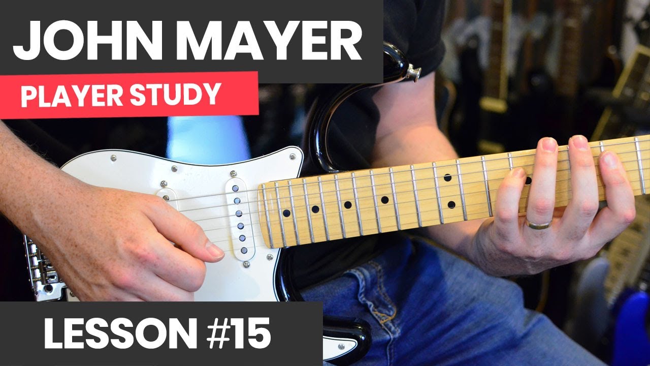 How To Play Like John Mayer [Course Lesson 15] Mayer Style Chords & Licks