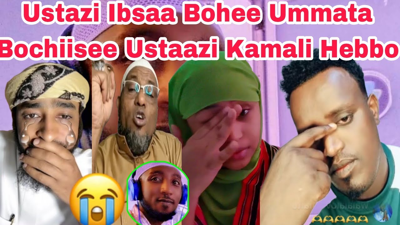 Uuffii😭 Deggarsaa Ummata Irratti Ustaaz Ibsaa Hasan Bohee Ummata Bochiisee Ustaazi Kamali Hebboo😭