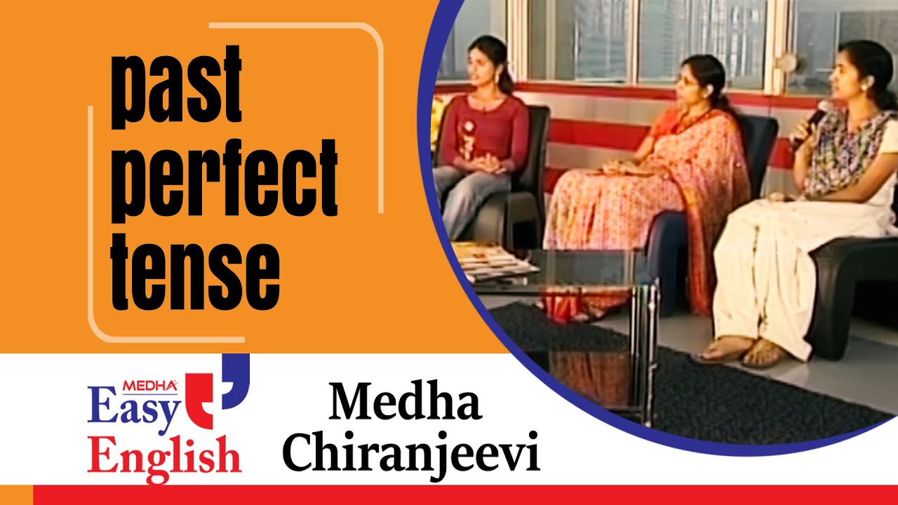 Past Perfect Tense | Medha Chiranjeevi | Medha Language Theatre