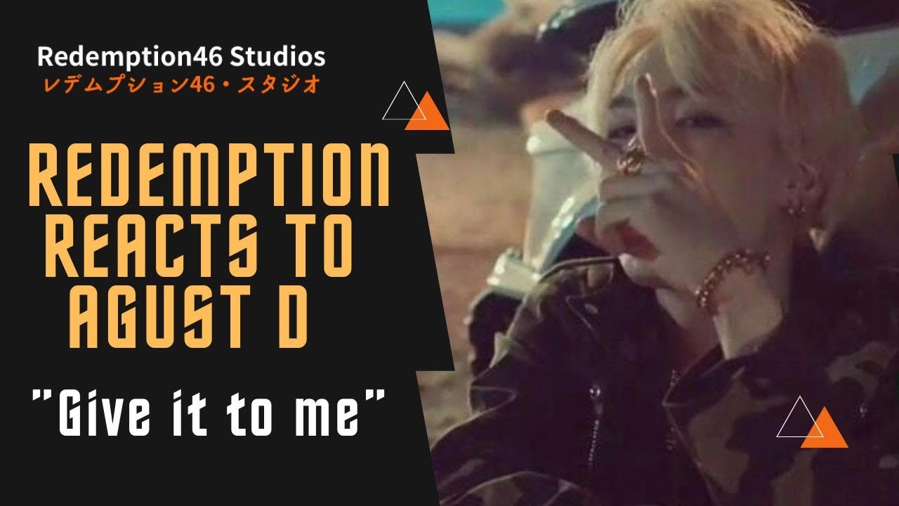 Redemption Reacts to Agust D ‘Give it to me’ MV