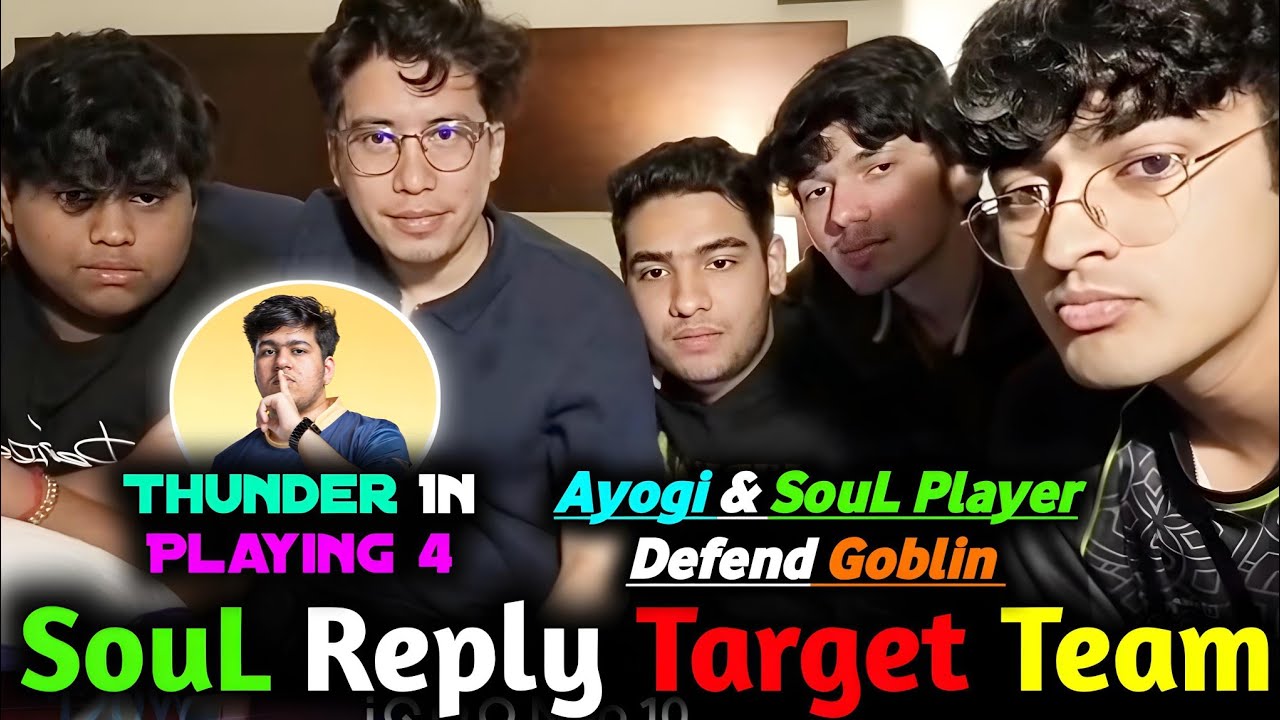 SouL Reply Target Tomrow😱 Goblin Glitch - SouL Player Defend Goblin🥰 Ayogi on Thunder Role😳