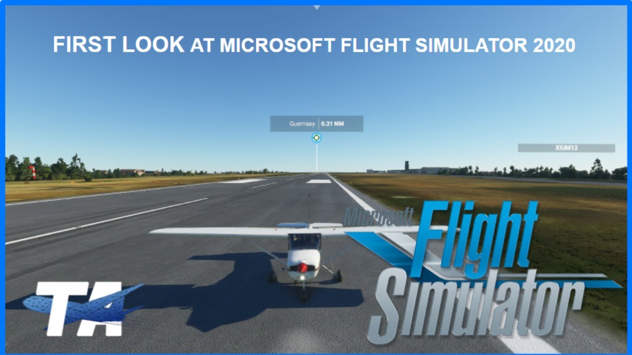 FIRST LOOK AT MICROSOFT FLIGHT SIMULATOR 2020| TOTAL AVIATION|FS2020