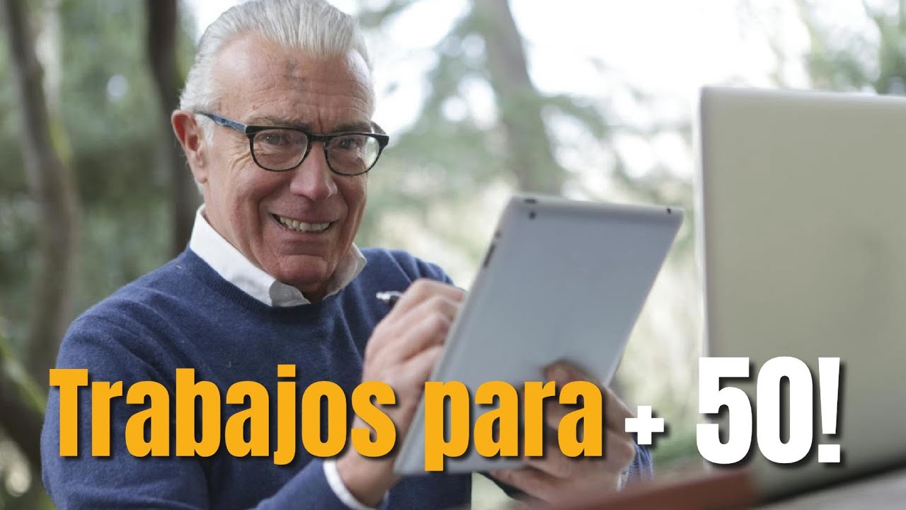 ✅ TRABAJOS que BUSCAN GENTE MAYOR de 50 👌 👨🏻&zwj;🦳👩🏼&zwj;🦳