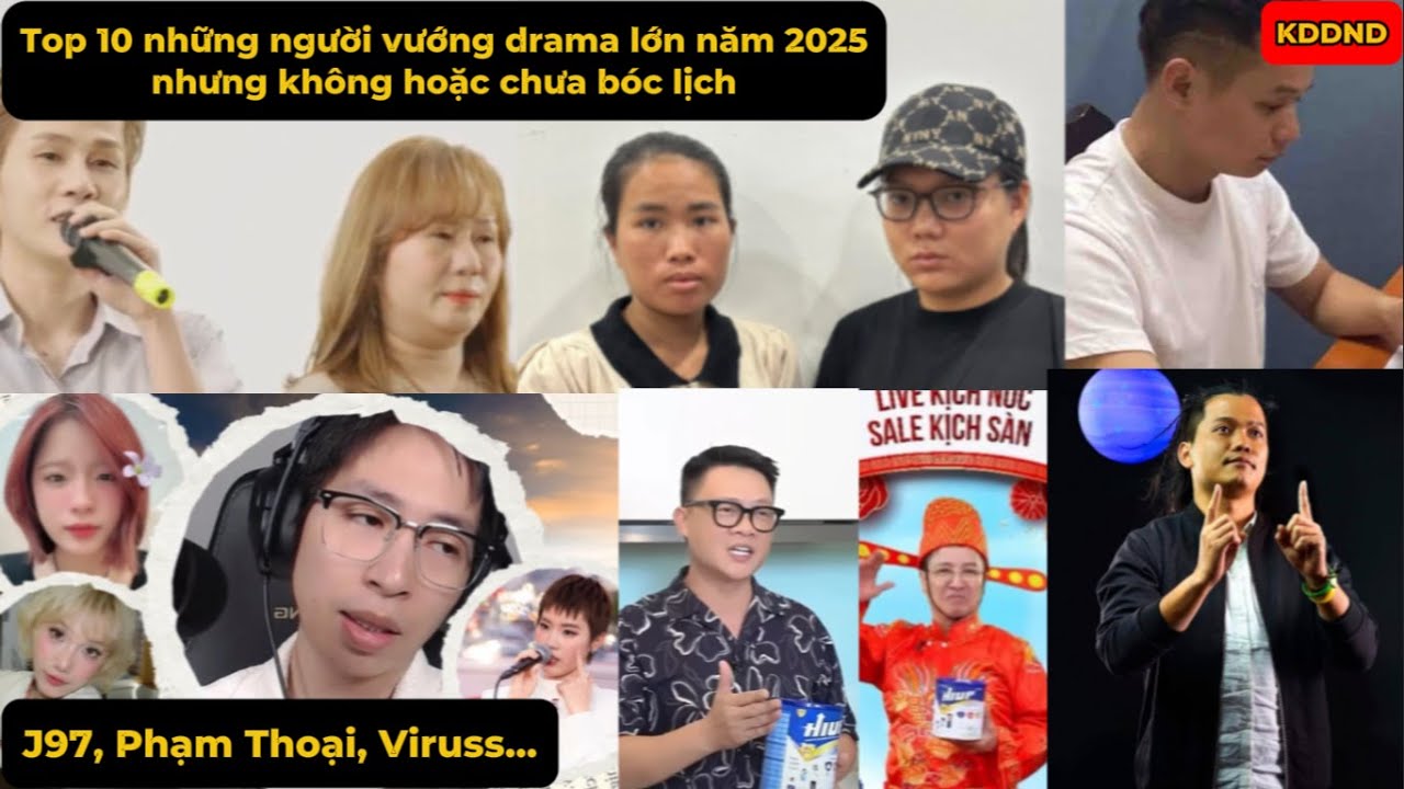 Top 10 người dính drama năm 2025 (Không hoặc chưa bóc lịch) | J97, Phạm Thoại, Viruss...