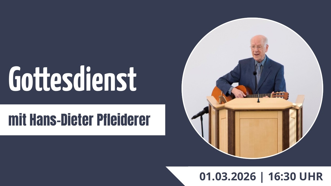 Gottesdienst mit Hans-Dieter Pfleiderer | 01.03.2026 | 16:30 Uhr | GEC Espelkamp
