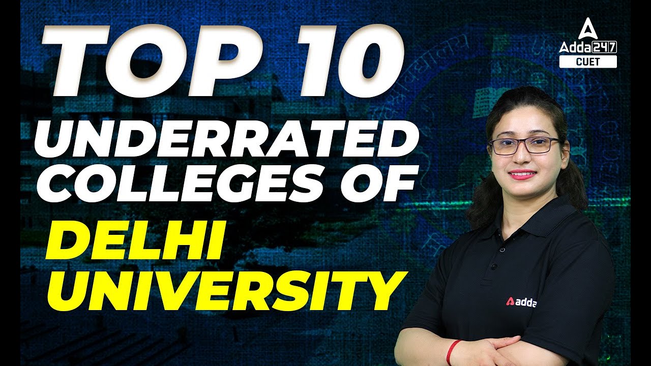 List of Top 10 Underrated Colleges for Delhi University | Du Admission 2022