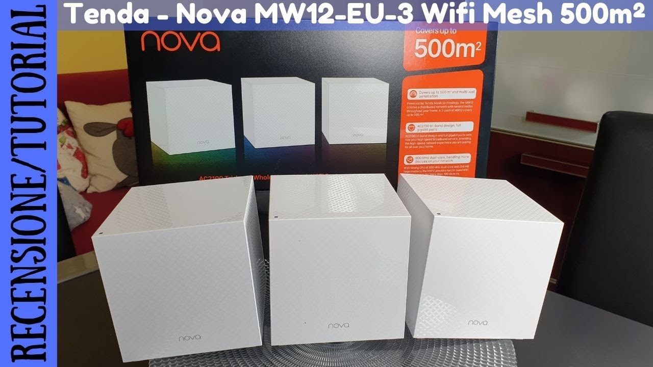 RECENSIONE E TUTORIAL - Tenda NOVA MW12-EU-3 Router Wifi Mesh Tri-Band che copre fino a 500㎡