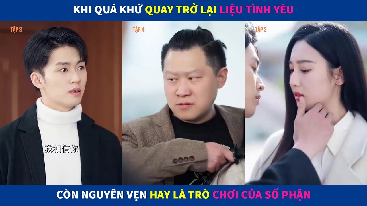 Tình Yêu Trên Mây | Khi quá khứ quay trở lại liệu tình yêu còn nguyên vẹn hay trò chơi của số phận