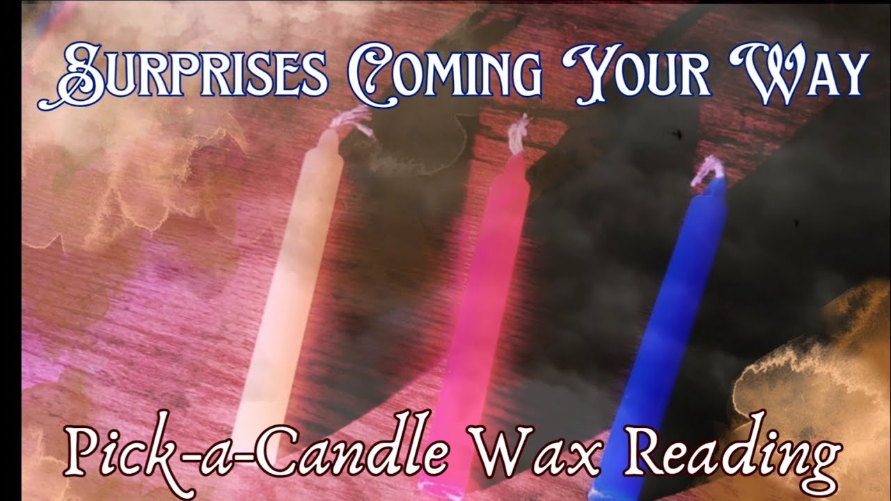Pick a Candle!🕯Surprises Coming Your Way ❤️ Candle Wax Reading ✨️