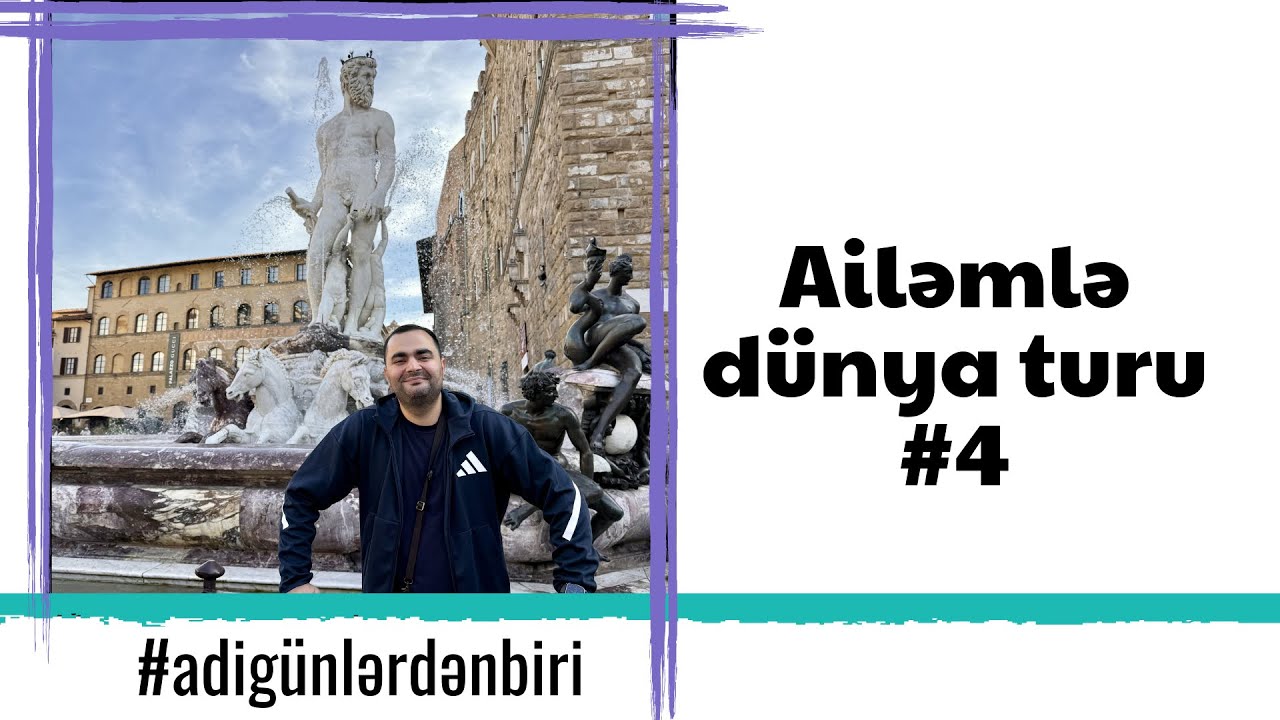 Ailəmlə d&uuml;nya səyahəti #4 