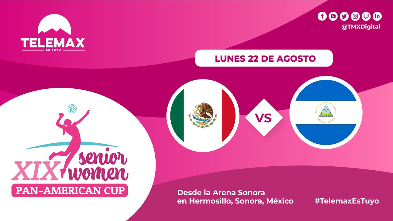 🔴🏐 #CopaPanamericana Senior Women XIX |🇲🇽México vs Nicaragua🇳🇮 | 21 de agosto | #TelemaxEsTuyo