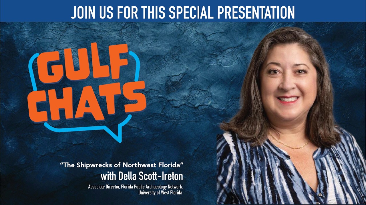 GulfChats: The Shipwrecks of  Northwest Florida with Della Scott-Ireton