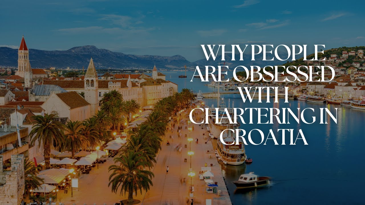 Why Everyone’s Obsessed with Yacht Charters in Croatia 🇭🇷✨