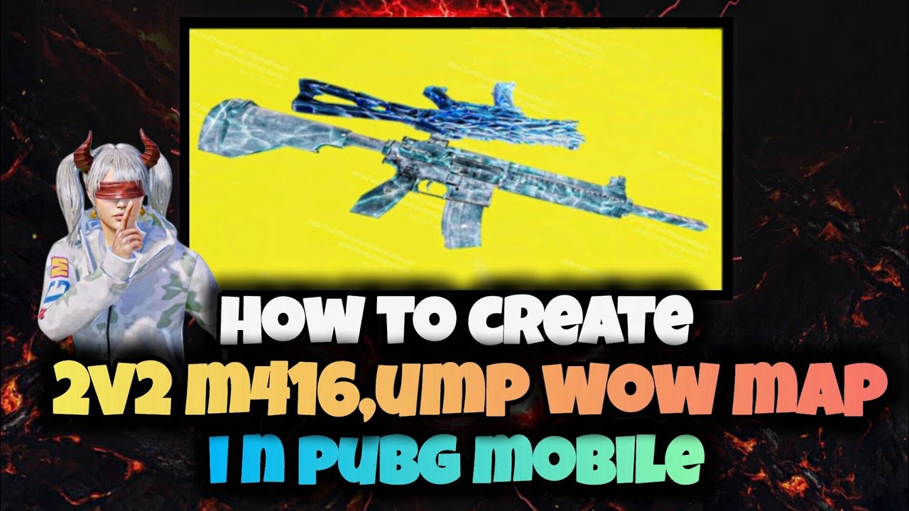 How To Create 2v2 Map M416  Ump in pubg mobile | 2v2 wow map create 