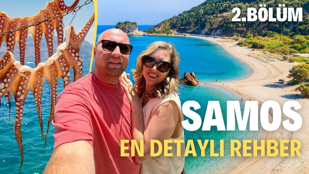 Samos Gezi Rehberi (2025): En Sevdiğimiz Taverna, Plaj ve Restoran Önerileri