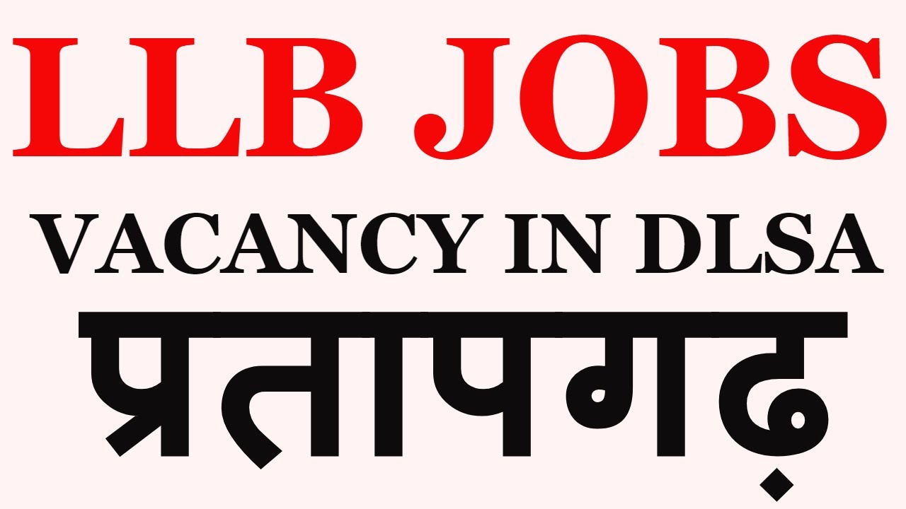 llb jobs I career in law I vacancy for law graduates I law jobs I District Legal Service Authority 3