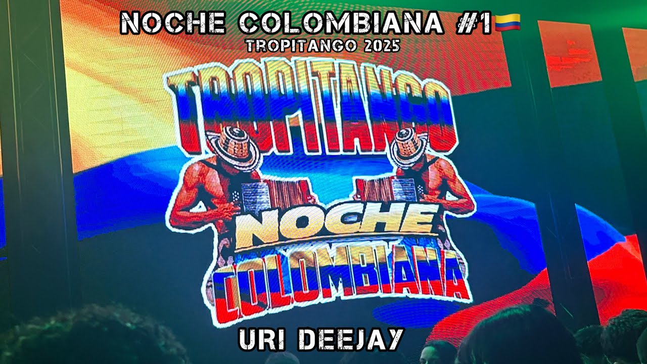 TROPITANGO ENGANCHADO NOCHE COLOMBIANA #1 (ESPECIAL 2025) - URI DEEJAY🇨🇴