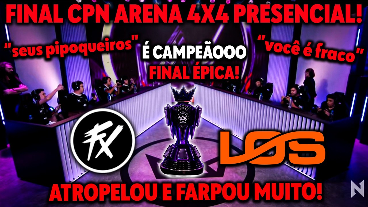 É CAMPEÃOO! FLUXO vs LOS - ATROPELOU E FARPOU MUITO FINAL CPN ARENA 4x4 PRESENCIAL!