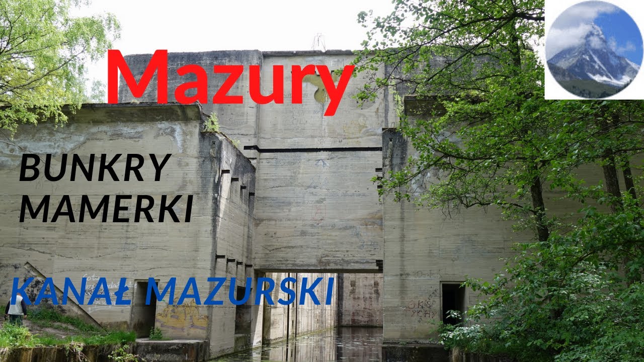 MAZURY Mamerki i Kanał Mazurski