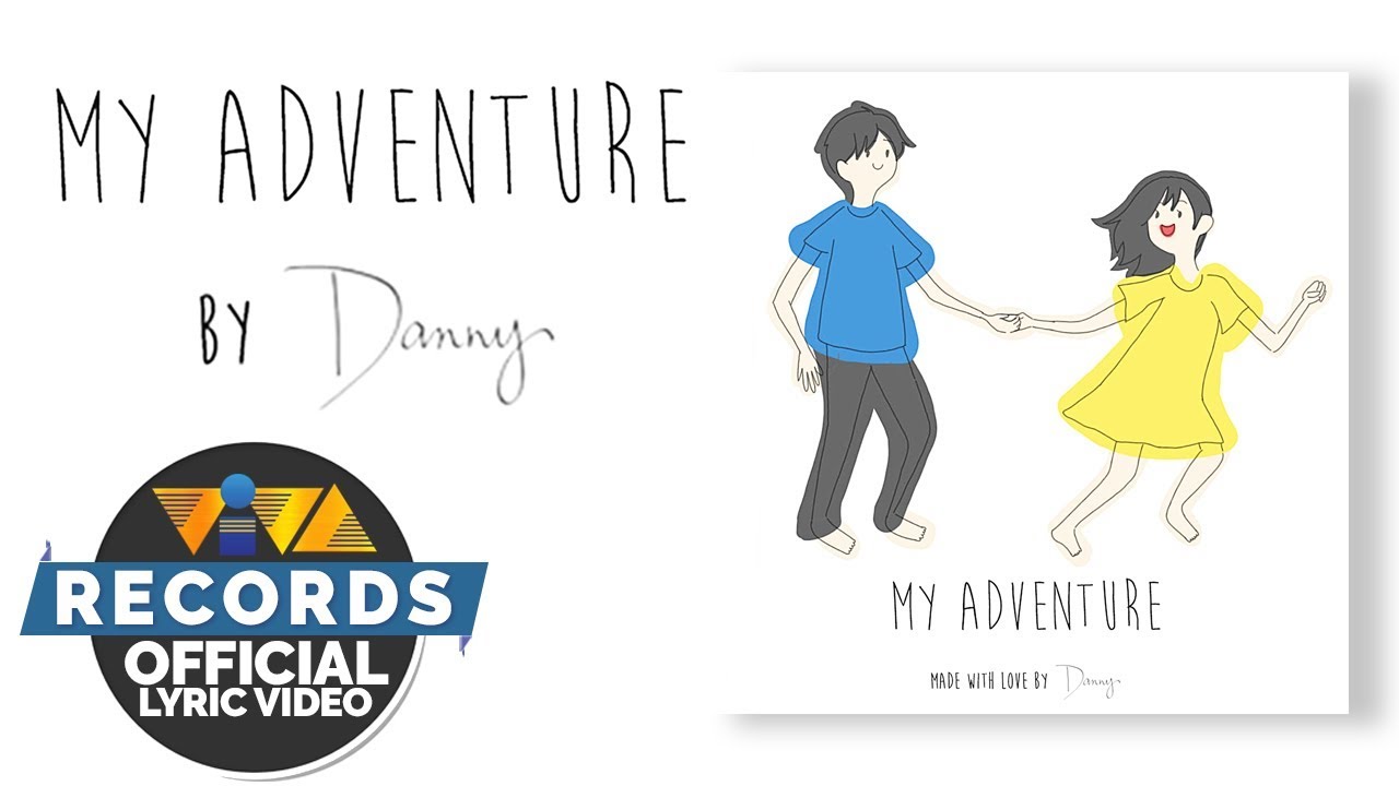 My Adventure - Danny [Official Lyric Video]