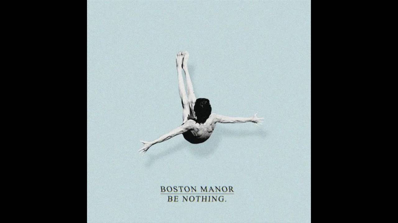 Boston Manor - Be Nothing Album 2016