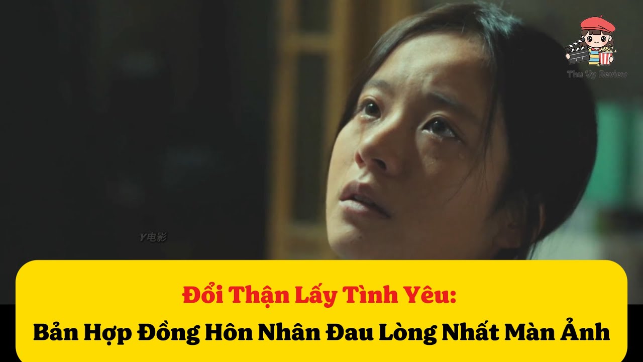 [Review Phim] Đổi Thận Lấy Tình Yêu Bản Hợp Đồng Hôn Nhân Đau Lòng Nhất Màn Ảnh | Thu VY Review