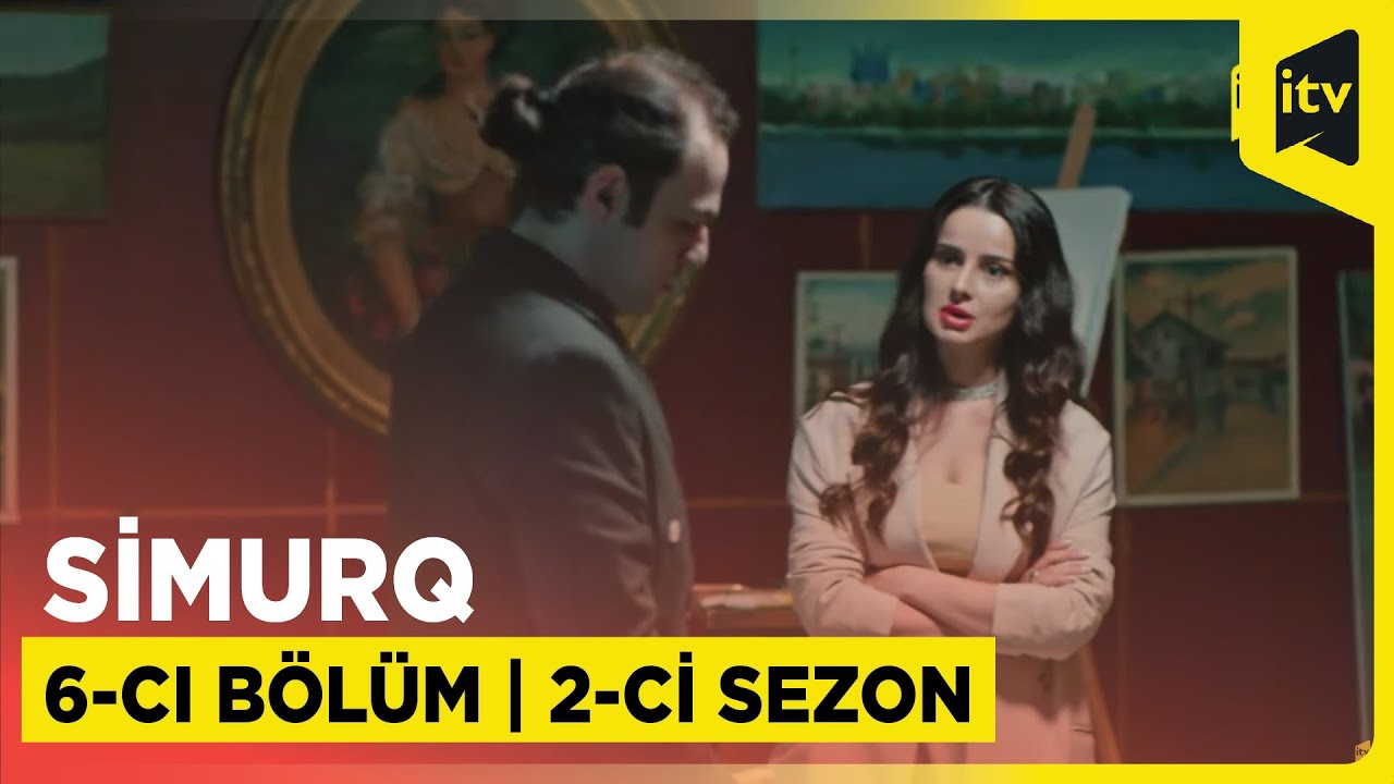 Simurq | 6-cı bölüm | 2-ci sezon