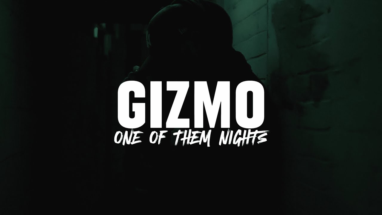 Gizmo - One Of Them Nights (Music Video)