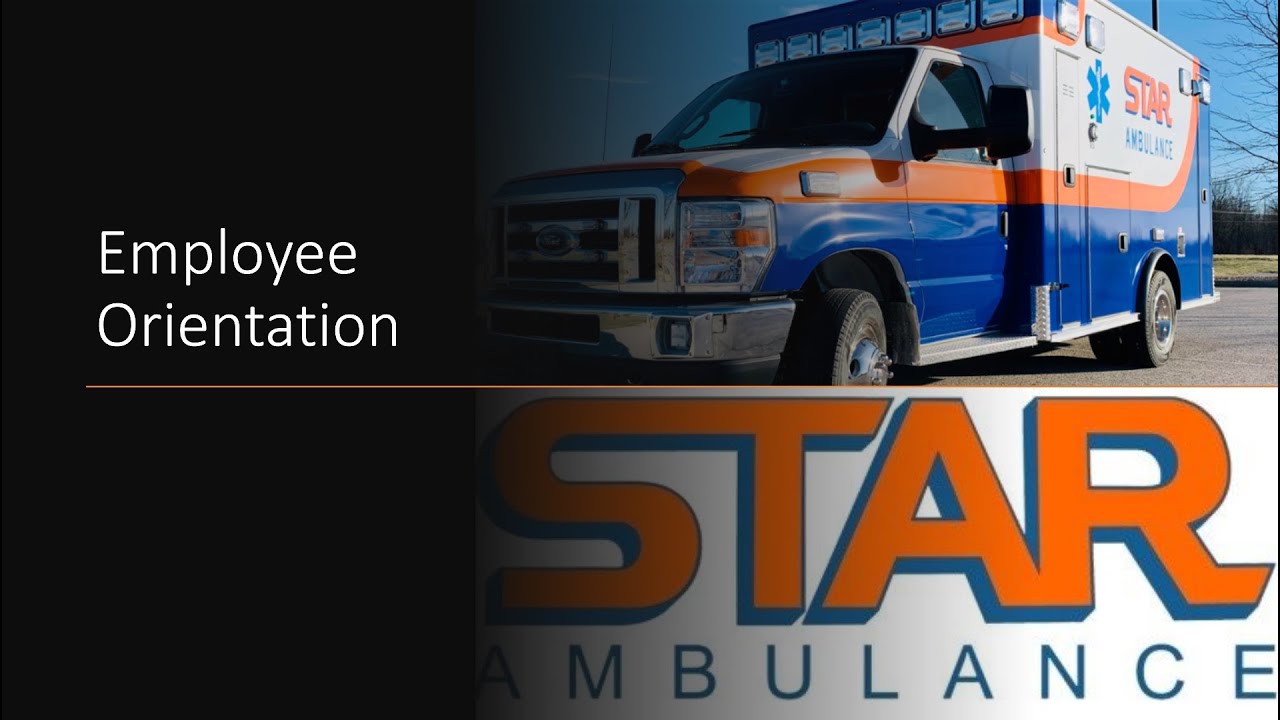 STAR Ambulance Employee Orientation