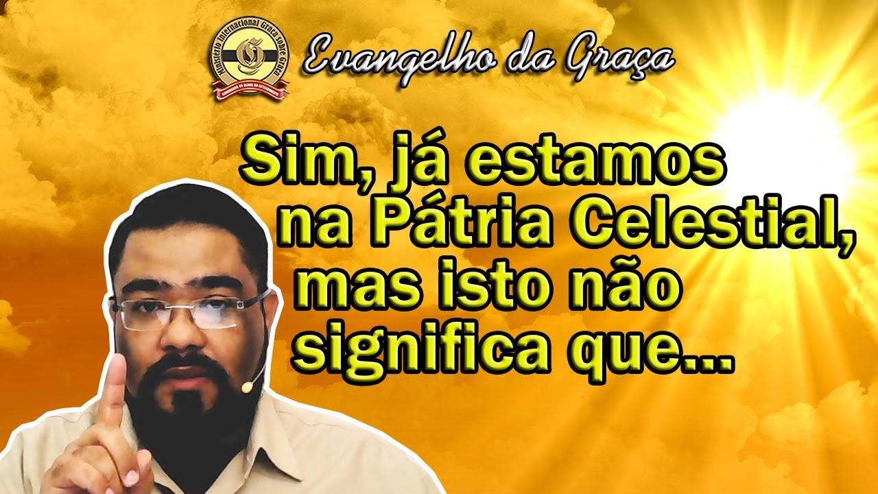 A IGREJA E A PÁTRIA CELESTIAL
