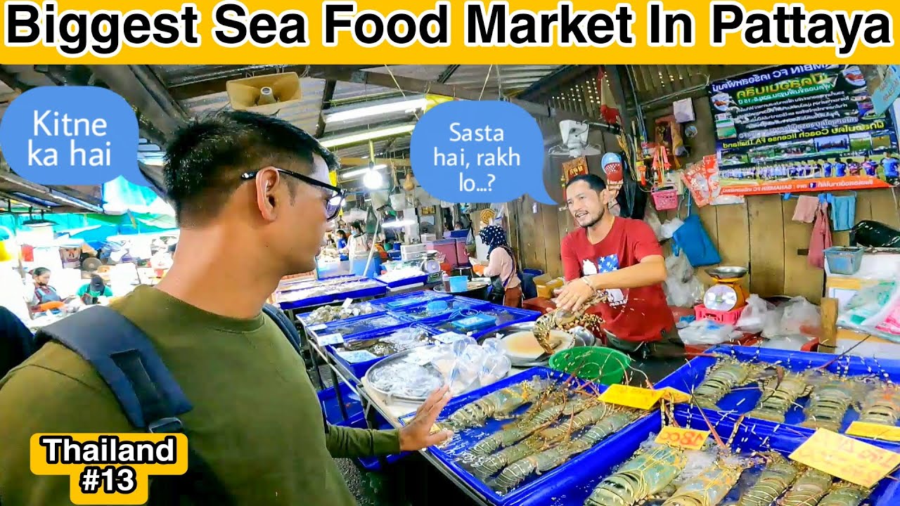 Naklua Market, Pattaya Ka Sabse Bada Sea Food Market And 7 Eleven Super Market Video...