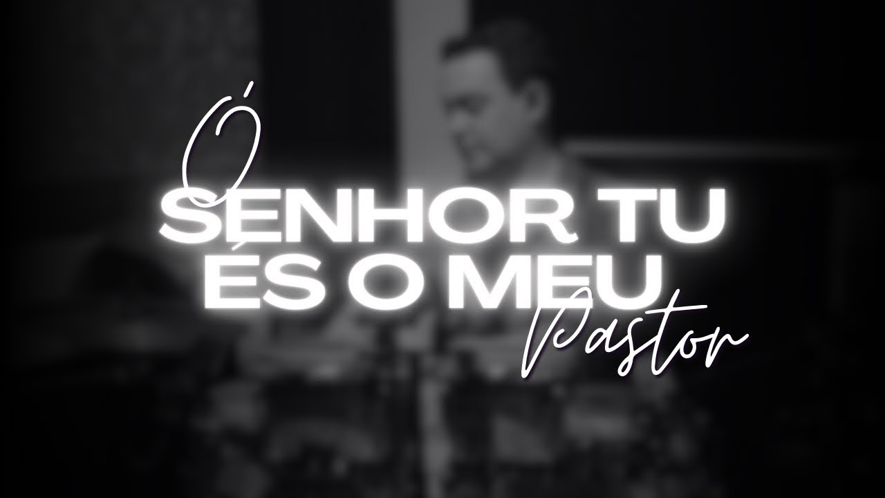 Ó, SENHOR, TU ÉS O MEU PASTOR (LOUVOR NOVO/SEMINÁRIO LOUVOR) - LOUVOR IGREJA CRISTÃ MARANATA