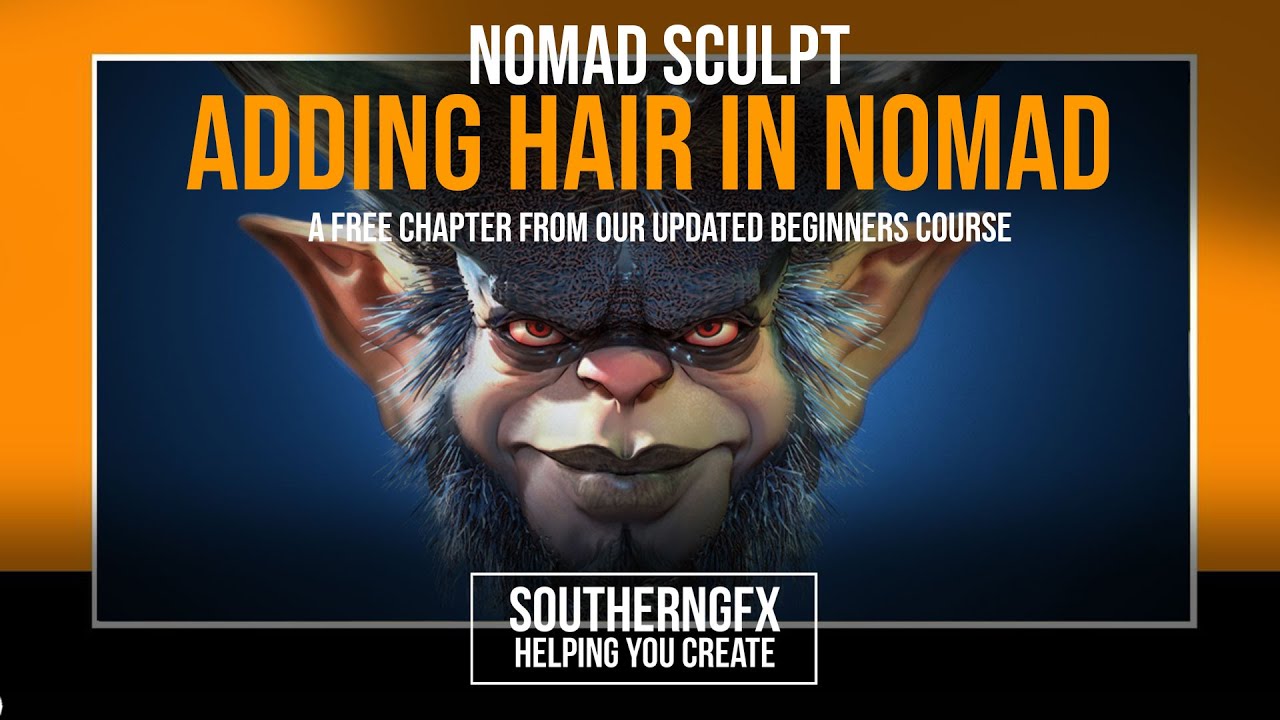NOMAD SCULPTING - How to create hair – EASY (FREE CHAPTER from updated course)