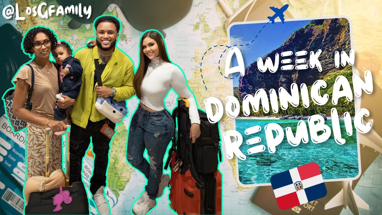 VACATION FAMILY TRIP TO THE DOMINICAN REPUBLIC