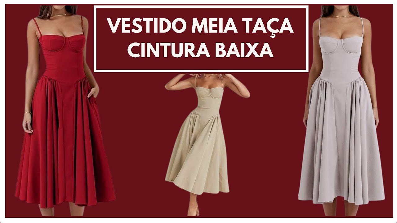 Vestido meia taça cintura baixa - modelagem e costura