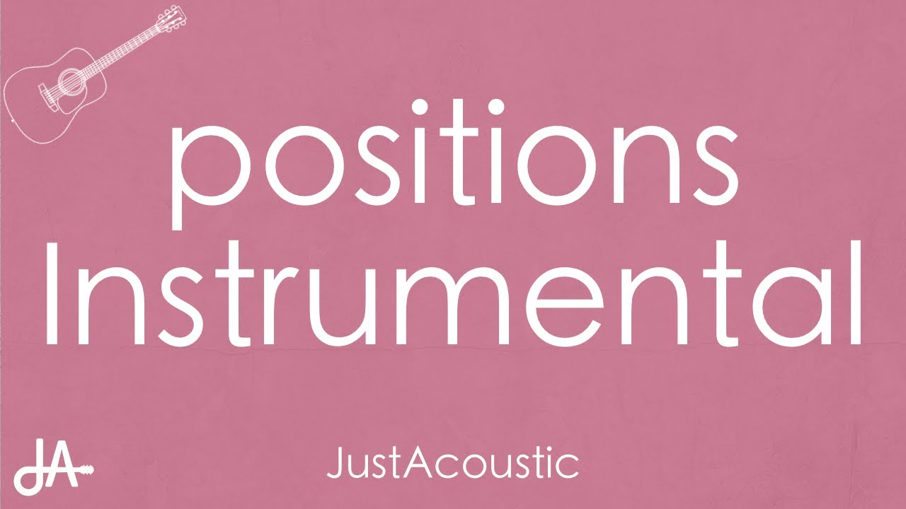 positions - Ariana Grande (Acoustic Instrumental)