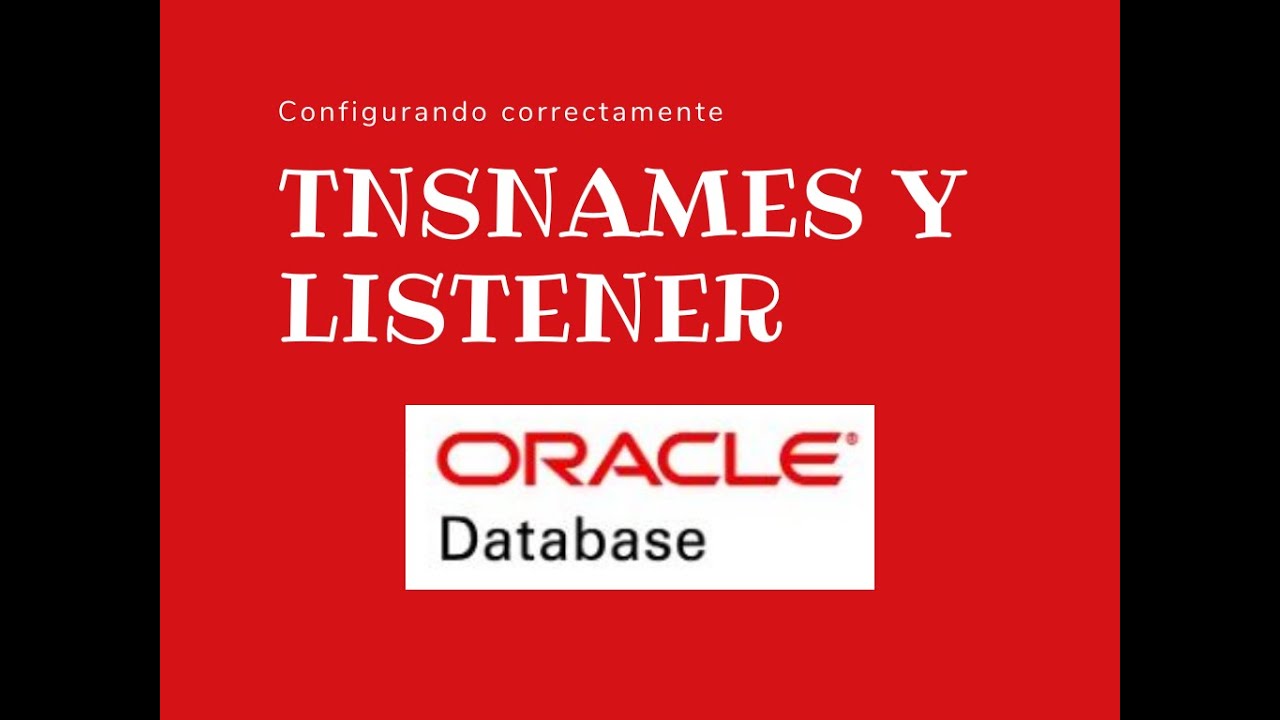 Tnsnames y Listener en Oracle, cómo configurar para conexiones remotas