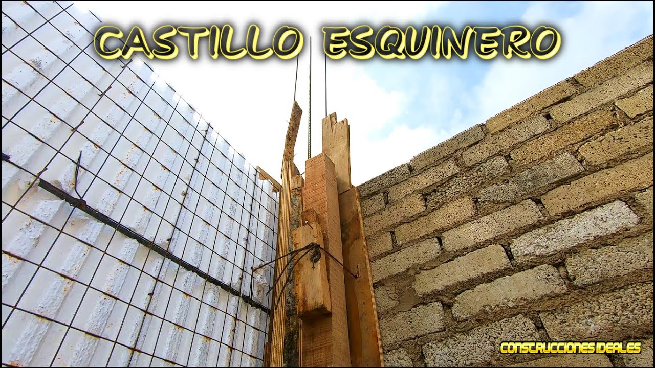 Como Encofrar un Castillo Esquinero | Paso a Paso | CONSTRUCCIONES IDEALES