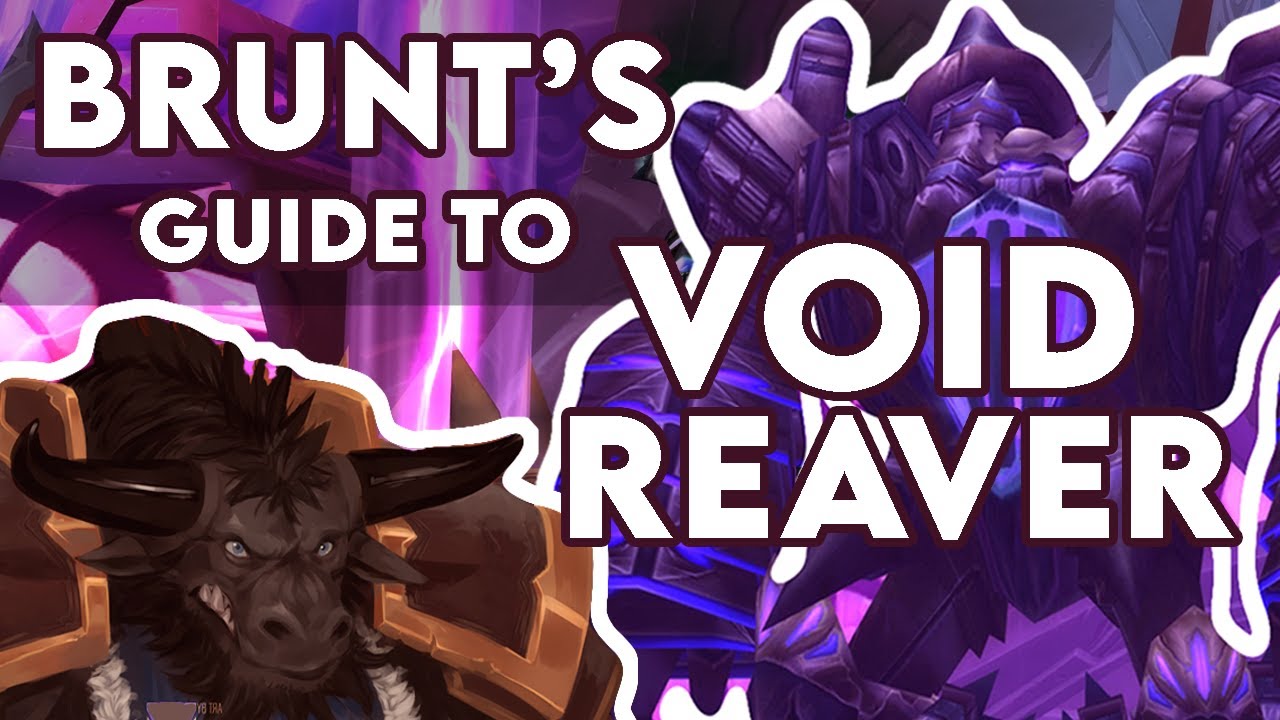 Brunt's Guide to Void Reaver - TBC Classic