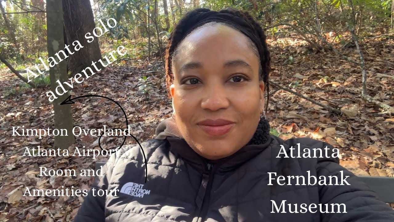 Atlanta solo adventure/Kimpton Overland Hotel/Fernbank Museum 