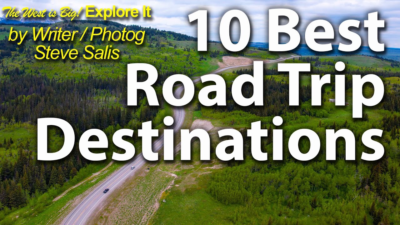 10 Best Western Road trip Destinations- a highlight reel of my full travel guides