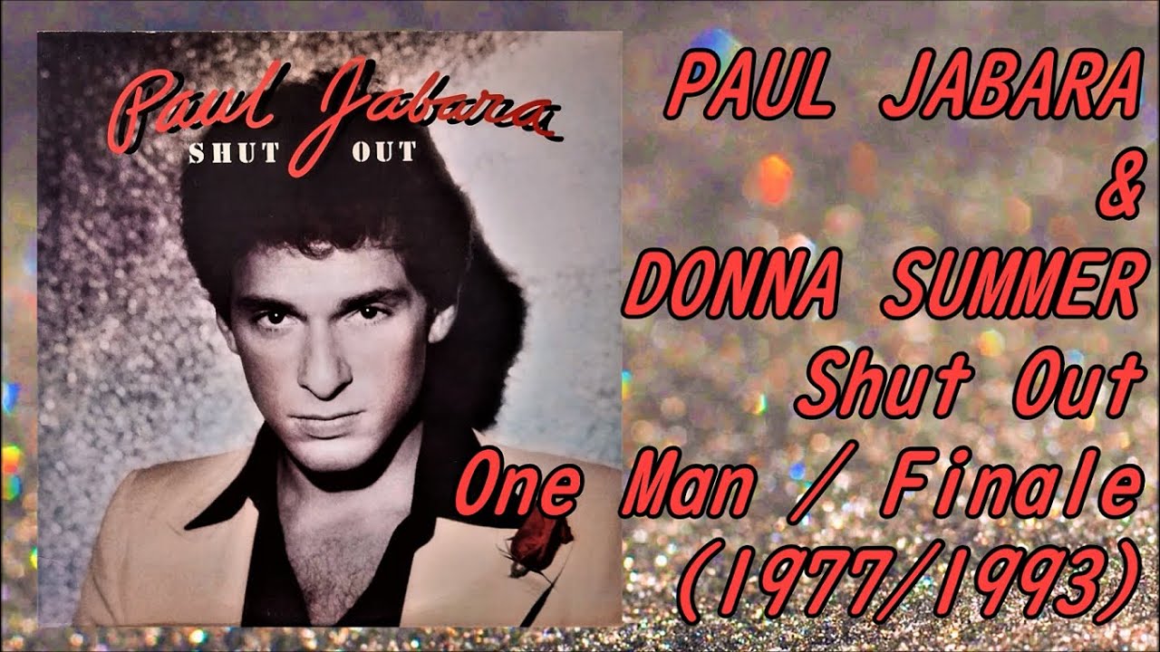 PAUL JABARA & DONNA SUMMER - Shut Out + One  Man / Finale (1977) Disco *Bob Esty