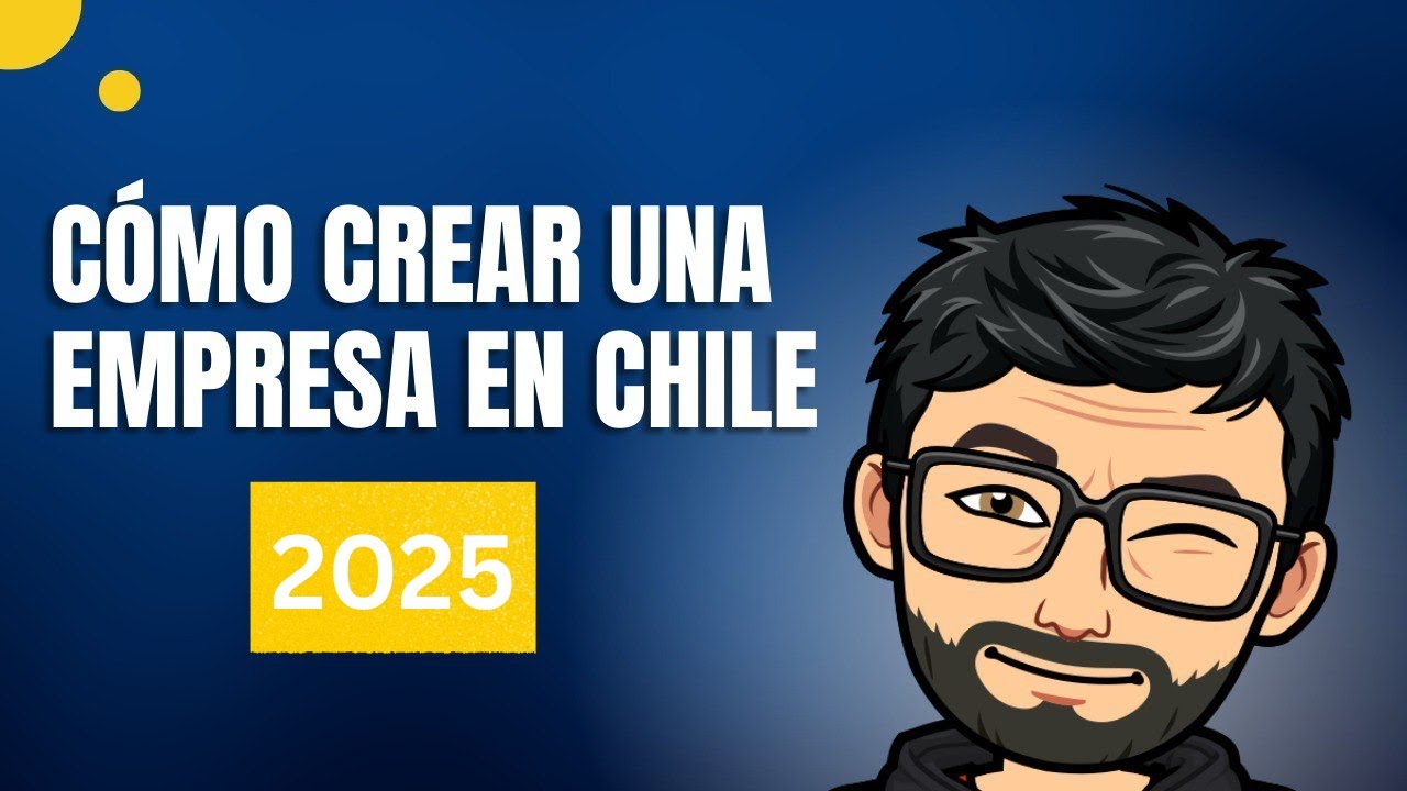 Cómo crear una empresa en Chile tutorial paso a paso 2025