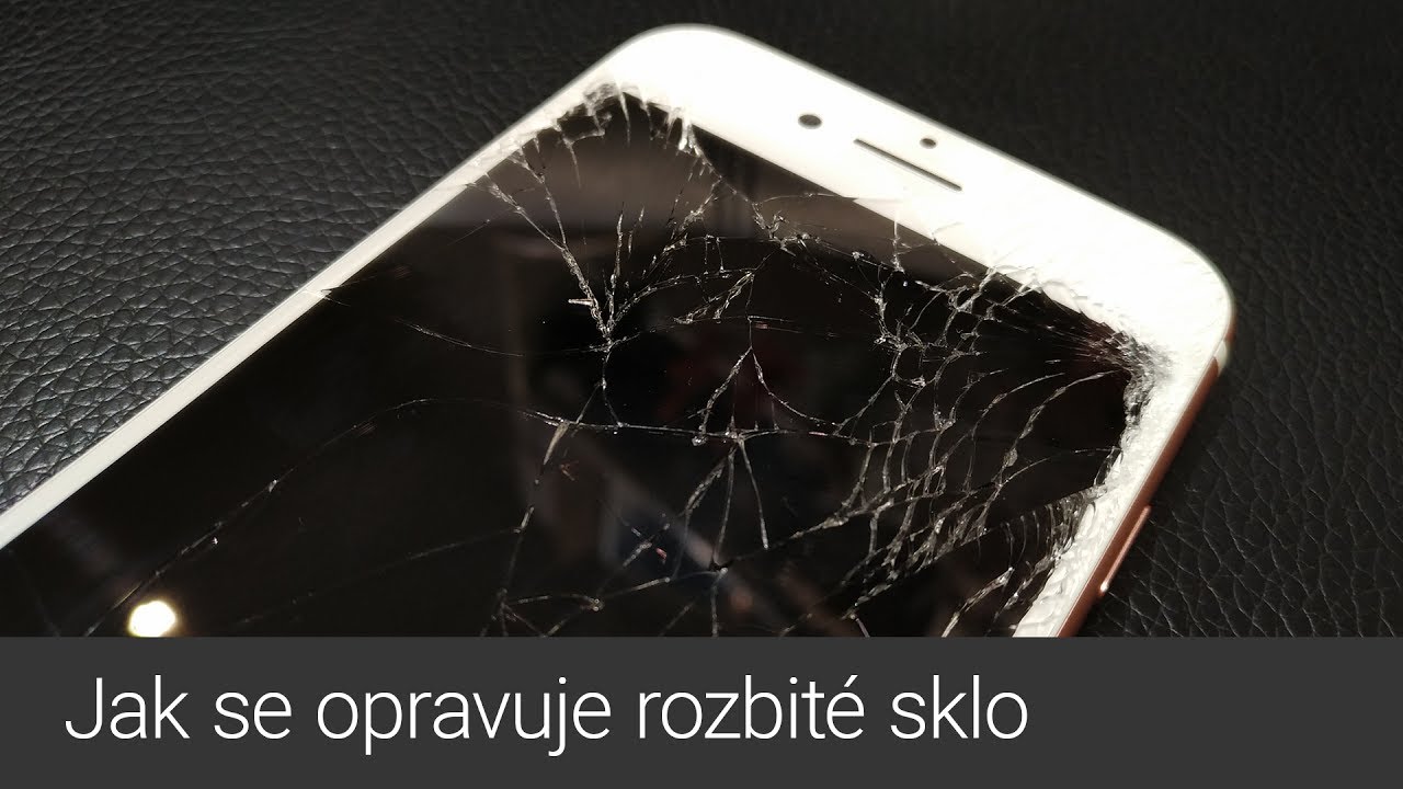 Jak se opravuje rozbité sklo displeje telefonu